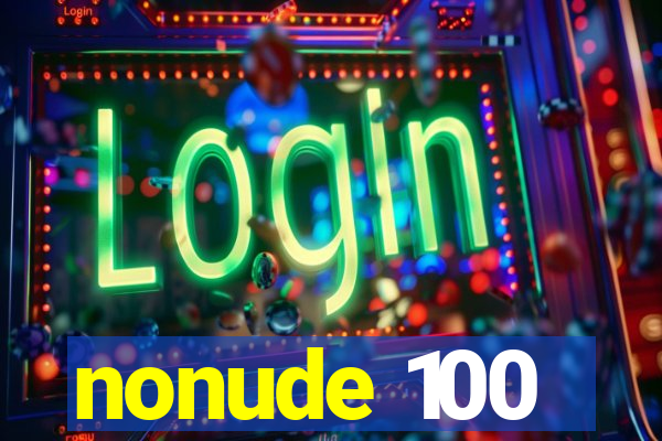 nonude 100